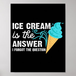Funny Ice Cream Art For Men Women Kids Dessert Ice Poster