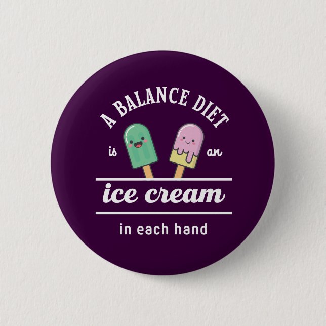 Funny Ice Cream Diet Quote Hot Summer 2 Inch Round Button (Front)