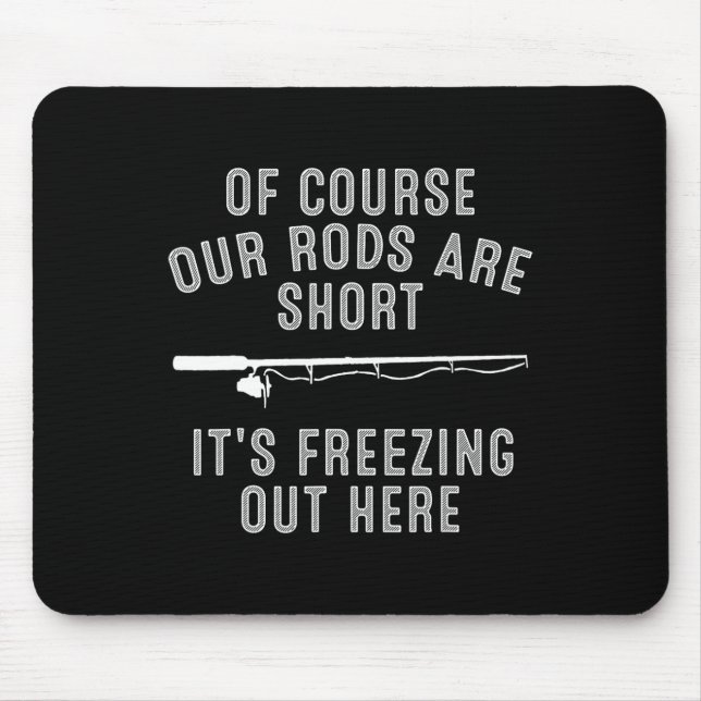 Funny Ice Fishing Art For Men Dad Father Ice Fishi Mouse Pad (Front)