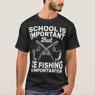 Funny Ice Fishing Importanter Kids Student Gift T-Shirt