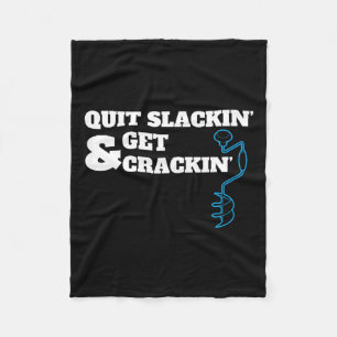 Funny Ice Fishing Quote For Fishermen Drilling Fro Fleece Blanket