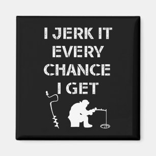 Funny Ice Fishing Quote For Frozen Lake Fisherman Magnet