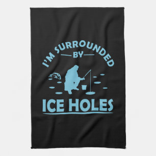 Funny ice fishing quote kitchen towel