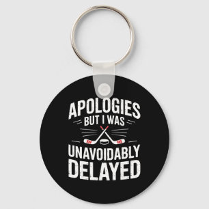 Funny Ice Hockey Excuse Joke Men Women Keychain