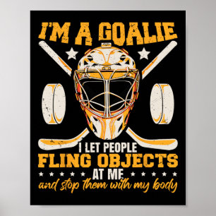 Funny Ice Hockey Goalie Saying Hockey Player Goali Poster