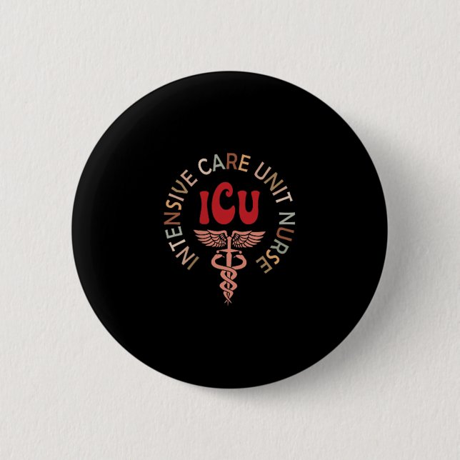 Funny Icu Nurse Intensive Care Unit Nurse Emergenc 2 Inch Round Button (Front)