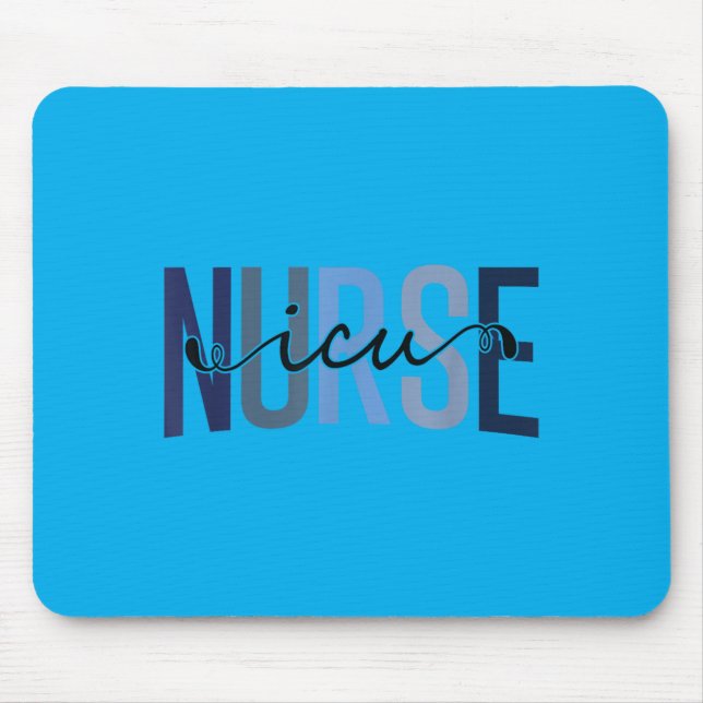 Funny ICU Nurse Intensive Care Unit Nurse Mouse Pad (Front)