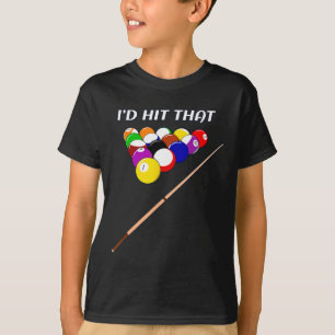 Funny I'd Hit That Pool Hall Shark Billiards Playe T-Shirt