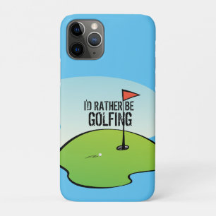Funny I'd Rather Be Golfing Golf Green Golfer iPhone 11 Pro Case