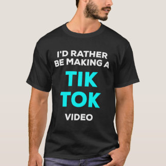 Funny I'D Rather Be Making A Social Media Tik Baby T-Shirt
