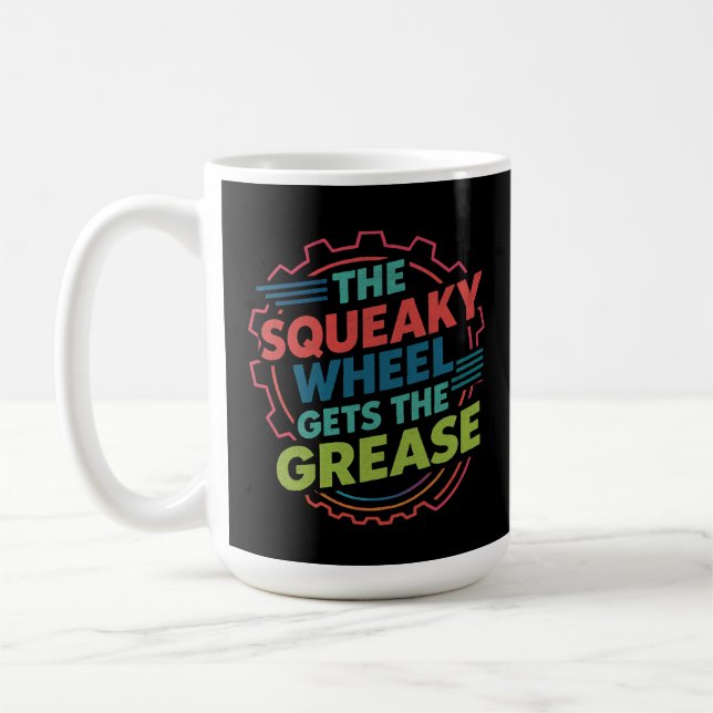 Funny Idiom Retro Squeaky Wheel Gets  the Grease Coffee Mug (Left)