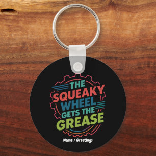 Funny Idiom Retro Squeaky Wheel Gets  the Grease Keychain