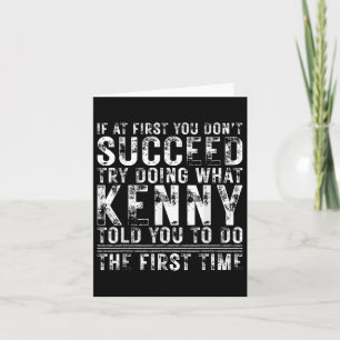 Funny If At First You Dont Succeed Birthday Kenny Card