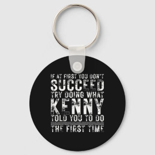 Funny If At First You Dont Succeed Birthday Kenny Keychain