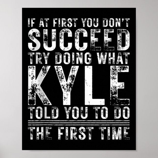 Funny If At First You Dont Succeed Birthday Kyle I Poster (Front)