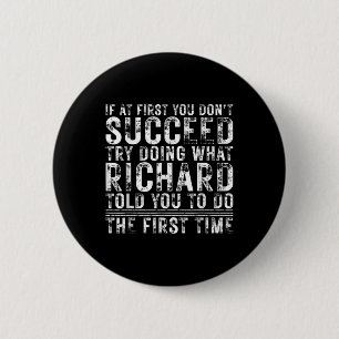 Funny If At First You Dont Succeed Birthday Richar 2 Inch Round Button