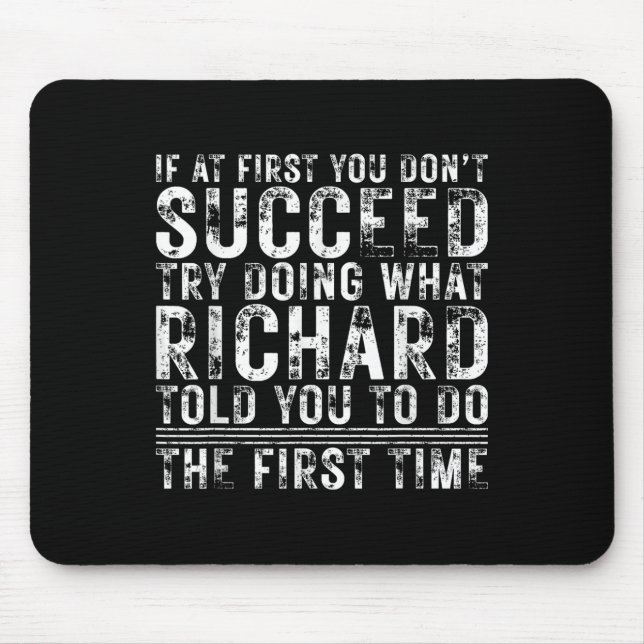 Funny If At First You Dont Succeed Birthday Richar Mouse Pad (Front)