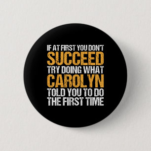 Funny If At First You Dont Succeed Try Doing What 2 Inch Round Button