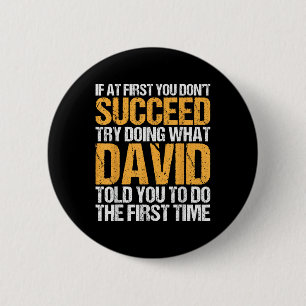 Funny If At First You Dont Succeed Try Doing What 2 Inch Round Button