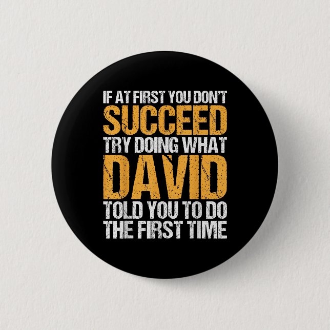 Funny If At First You Dont Succeed Try Doing What  2 Inch Round Button (Front)