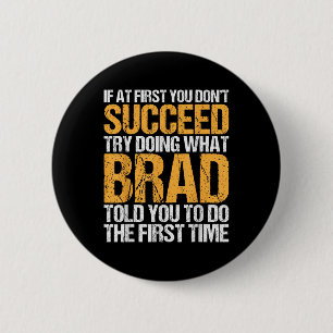 Funny If At First You Dont Succeed Try Doing What 2 Inch Round Button