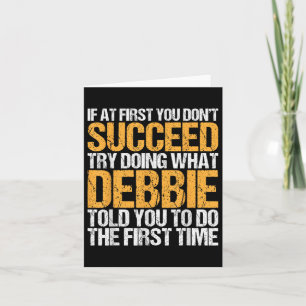 Funny If At First You Dont Succeed Try Doing What  Card