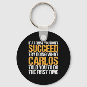 Funny If At First You Dont Succeed Try Doing What Keychain