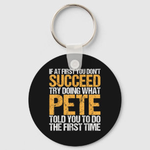 Funny If At First You Dont Succeed Try Doing What Keychain