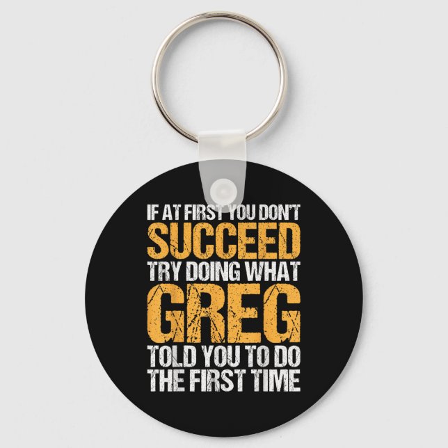 Funny If At First You Dont Succeed Try Doing What  Keychain (Front)