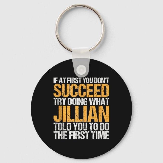 Funny If At First You Dont Succeed Try Doing What  Keychain (Front)
