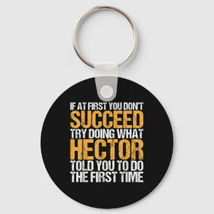 Funny If At First You Dont Succeed Try Doing What Keychain