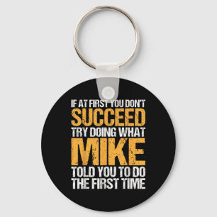 Funny If At First You Dont Succeed Try Doing What Keychain