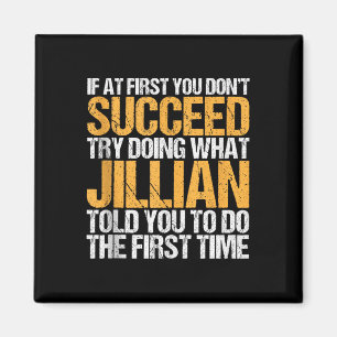 Funny If At First You Dont Succeed Try Doing What Magnet