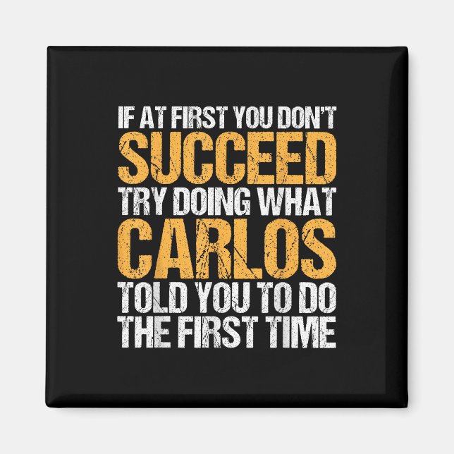 Funny If At First You Dont Succeed Try Doing What  Magnet (Front)