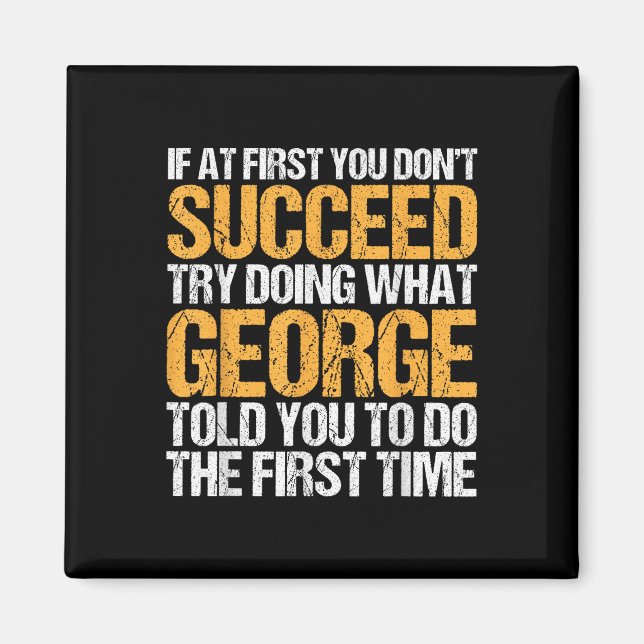 Funny If At First You Dont Succeed Try Doing What  Magnet (Front)