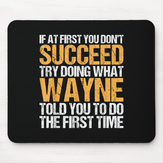 Funny If At First You Dont Succeed Try Doing What  Mouse Pad (Front)