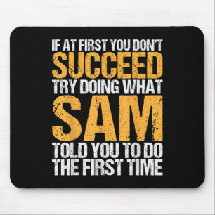 Funny If At First You Dont Succeed Try Doing What Mouse Pad