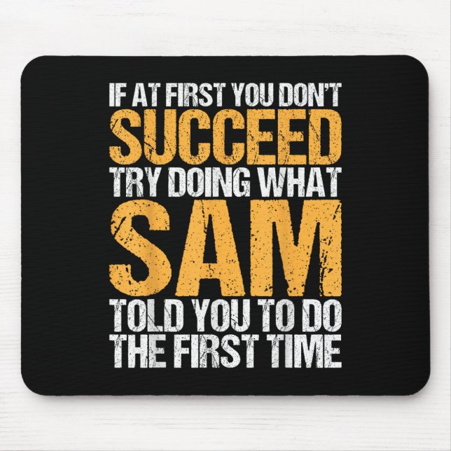 Funny If At First You Dont Succeed Try Doing What  Mouse Pad (Front)