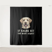 Funny If Chloe Bit You Must Acquit Labrador lovers