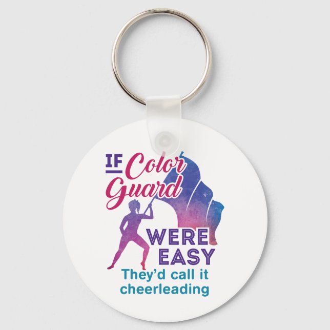 Funny If Colour Guard Were Easy Saying Keychain (Front)