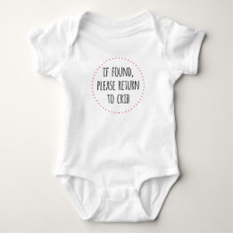 Funny If Found, Please return to Crib Baby Bodysuit
