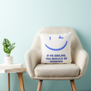 Funny "If I’m Smiling You Should Be Running" Quote Throw Pillow