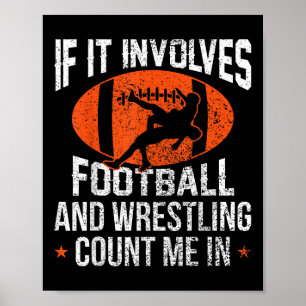 Funny If It Involves Football And Wrestling Count  Poster