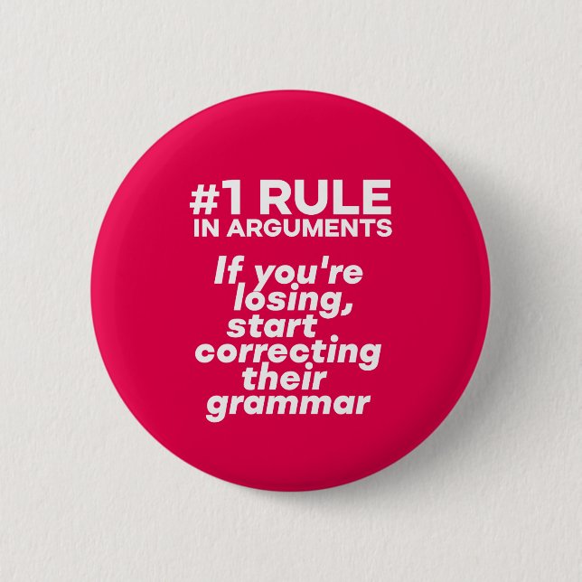 Funny If Losing Argument Start Correcting Grammar 2 Inch Round Button (Front)