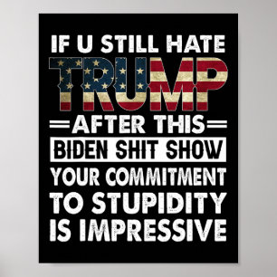 Funny If U Still Hate Trump After This Biden Poster