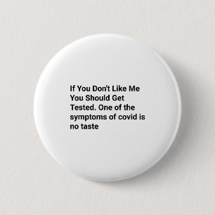 Funny If You Don't Like Me Funny Sayings For Covid 2 Inch Round Button