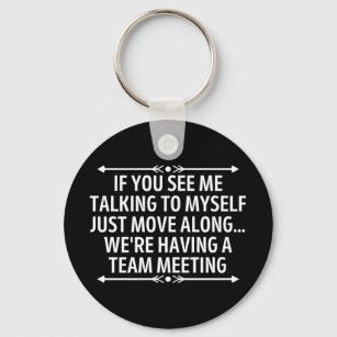 Funny If you see me talking to myself coworker Keychain