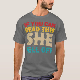 Funny IfYou Can Read This She Fell Off Biker (On B T-Shirt