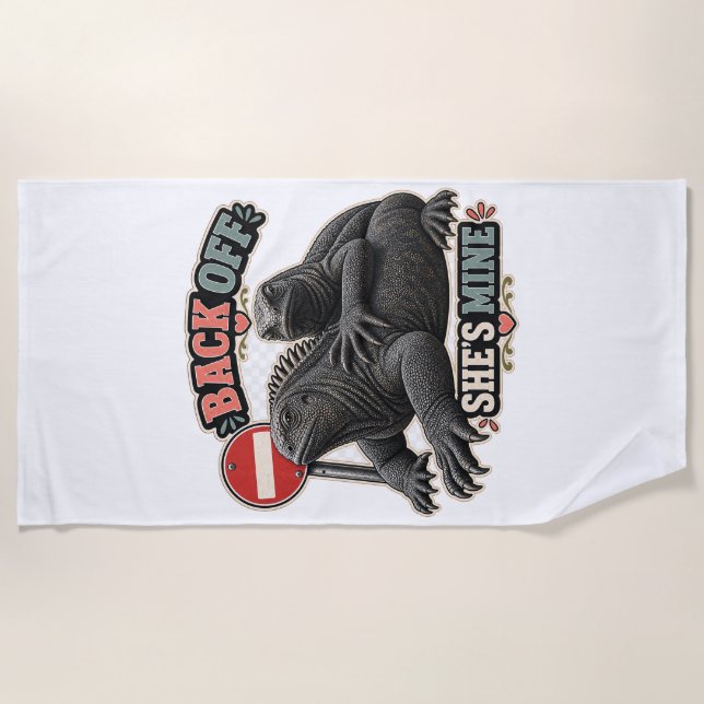 Funny Iguana Back Off She's Mine Beach Towel (Front)