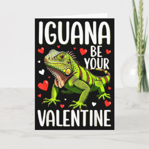 Funny Iguana Be Your Valentine  Card